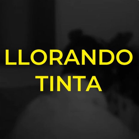 Llorando tinta | Boomplay Music