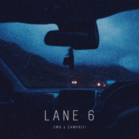 Lane 6 ft. Sampriti | Boomplay Music