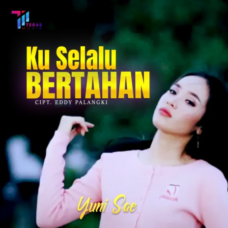 Ku Selalu Bertahan | Boomplay Music