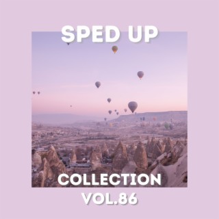 Sped Up Collection Vol.86 (sped up)