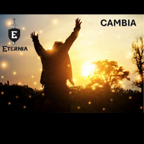 Eternia- Cambia | Boomplay Music