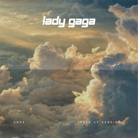 LADY GAGA (Sped Up & Pitched) | Boomplay Music