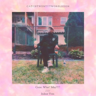Come. What? May!?!? lyrics | Boomplay Music