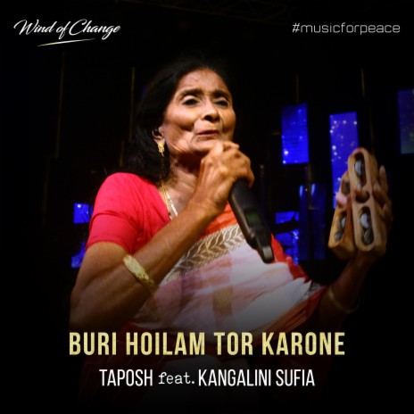 Buri Hoilam Tor Karone ft. Kangalini Sufia | Boomplay Music