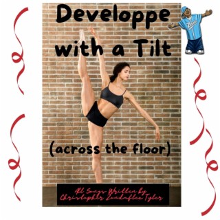 Developpe With A Tilt Across The Floor