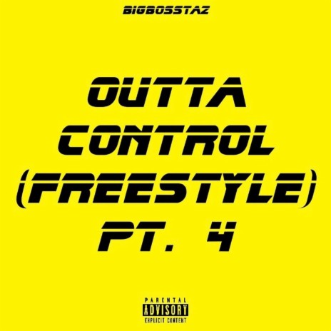 Out Of Control (Freestyle) Pt. 4 | Boomplay Music