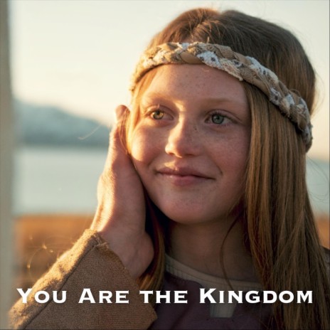 You Are the Kingdom | Boomplay Music