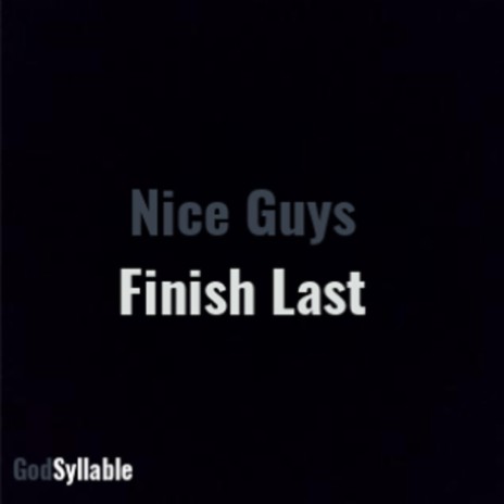 Nice Guys Finish Last (Radio Edit) | Boomplay Music