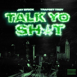 Talk Yo Shit