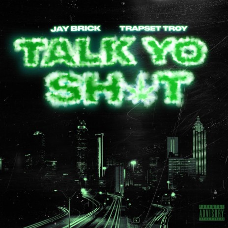 Talk Yo Shit | Boomplay Music