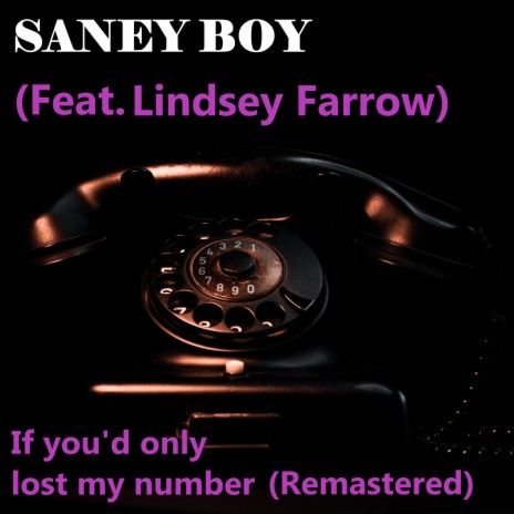 If You'd Only Lost My Number (Remastered) ft. Lindsey Farrow | Boomplay Music
