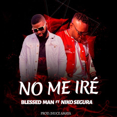 No Me Iré ft. Niko Segura | Boomplay Music