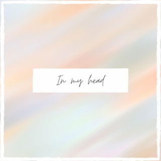 In my head ft. Anet Soltysova lyrics | Boomplay Music