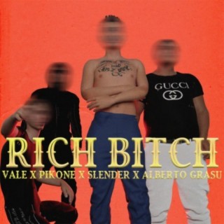 Rich bitch (feat. pikone, Slender & Alberto Grasu)