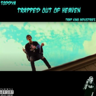Trapped Out Of Heaven