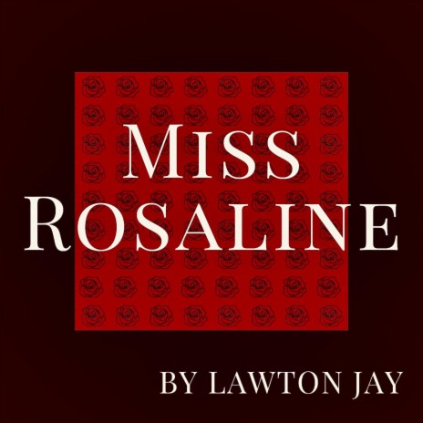 Miss Rosaline