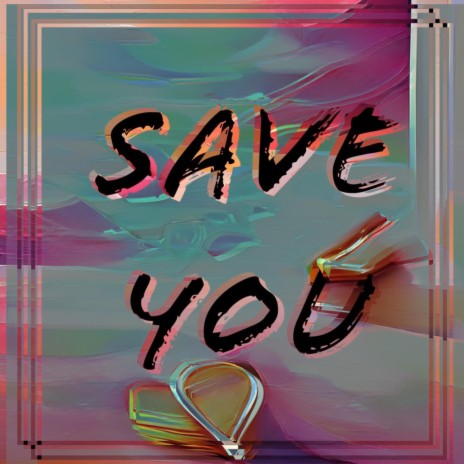Save You | Boomplay Music
