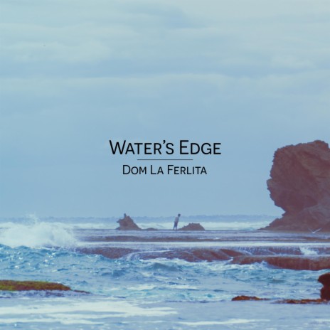 Water's Edge | Boomplay Music