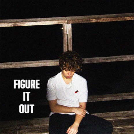 Figure It Out | Boomplay Music