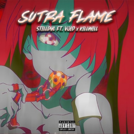 Sutra Flame ft. Kill Willa & void | Boomplay Music