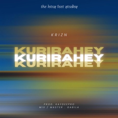 KURIRAHEY | Boomplay Music