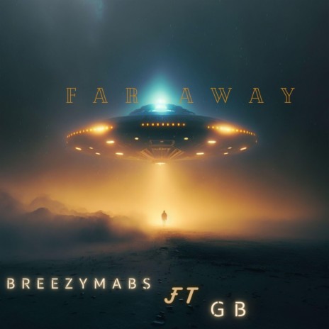Far away ft. G B | Boomplay Music