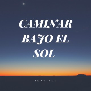 Caminar bajo el sol