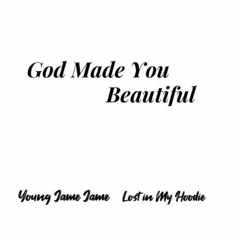God Made You Beautiful | Boomplay Music