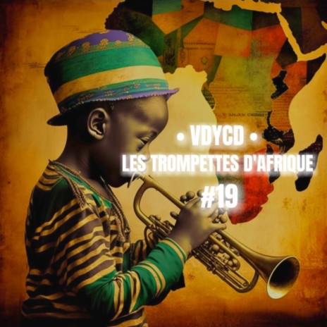 Les Trompettes D&#039;afrique - #19 | Boomplay Music