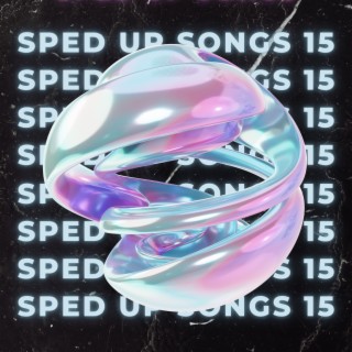 Sped Up Songs 15