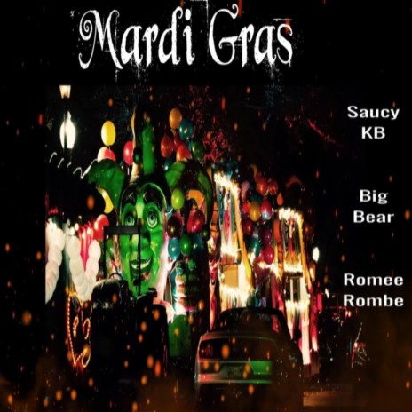 Mardi Gras ft. Saucy KB & Romee Rombe | Boomplay Music