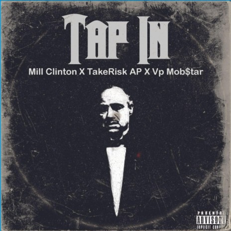 Tap In ft. Mill Clinton & TakeRisk AP | Boomplay Music