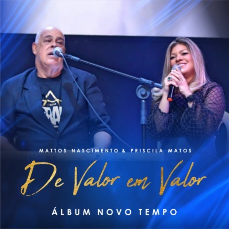 De Valor Em Valor ft. Mattos Nascimento