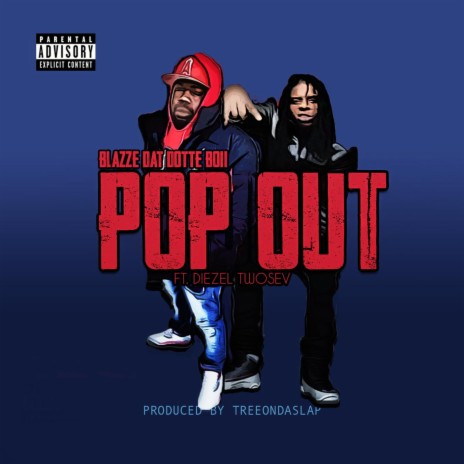 Pop Out ft. Diezel TwoSev | Boomplay Music
