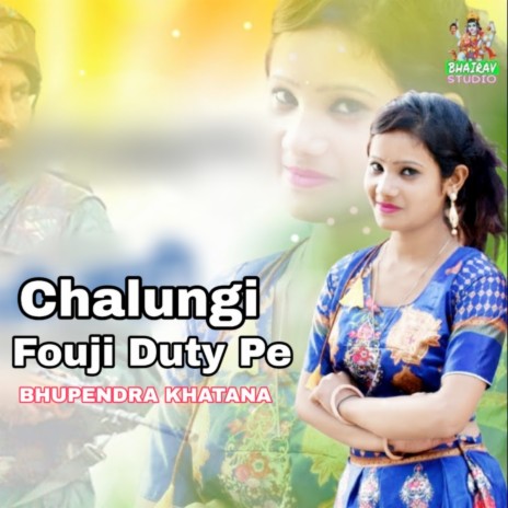 Chalungi Fouji Duty Pe | Boomplay Music