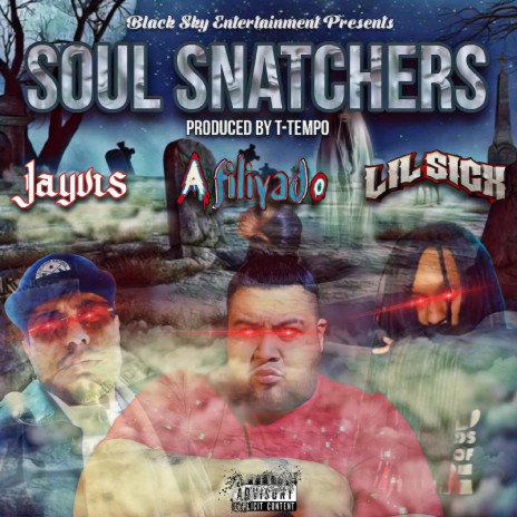 Soul Snatchers ft. Jayvis & Lil Sicx | Boomplay Music