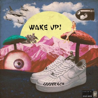 WAKE UP!