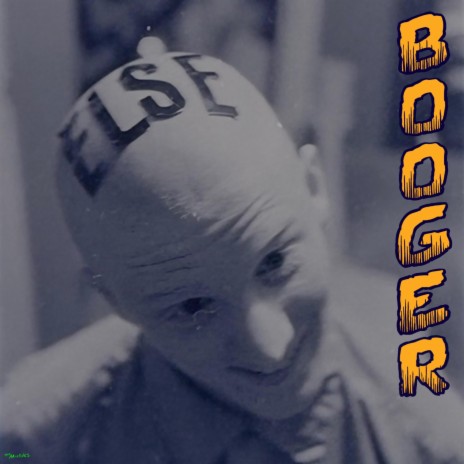 Booger ft. Else