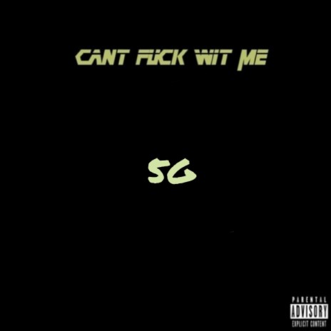 Can't Fuck Wit Me | Boomplay Music