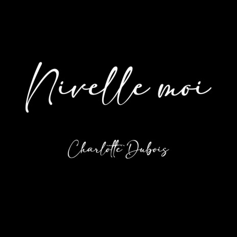 Nivelle moi | Boomplay Music