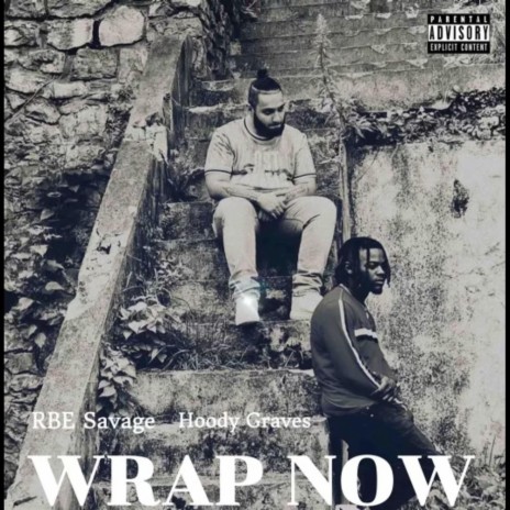 Wrap Now ft. Hoody Graves | Boomplay Music
