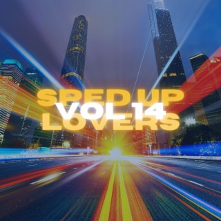 Sped Up Lovers Vol 14