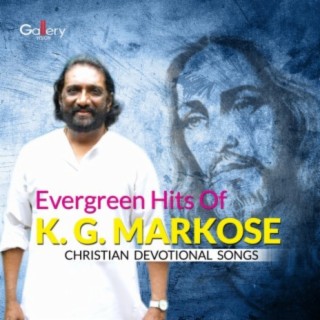 Evergreen Hits of K. G. Markose