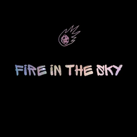 Fire In The Sky