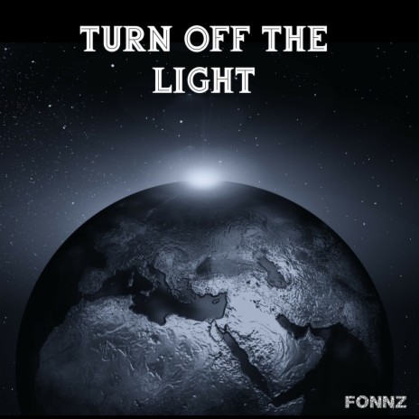 Turn Off The Light | Boomplay Music