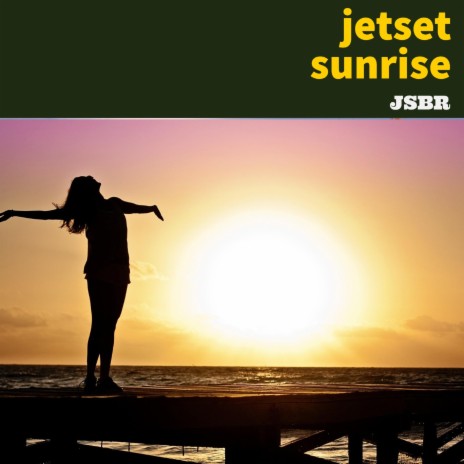 Jetset Sunrise | Boomplay Music