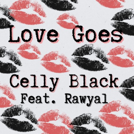 Love Goes ft. Rawyal | Boomplay Music