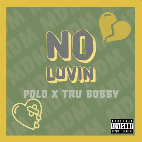 No Luvin ft. Tru Bobby