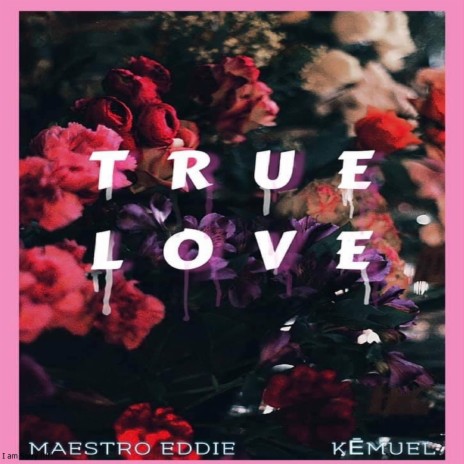 True love ft. Kemuel | Boomplay Music
