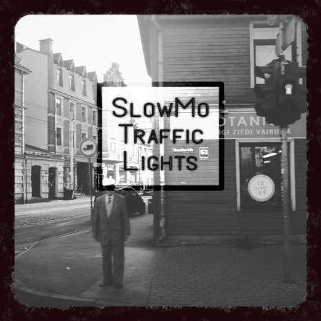 SlowMo Traffic Lights